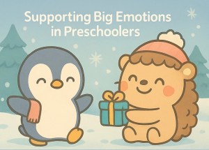 Supporting Big Emotions During the Holiday&nbsp;Season